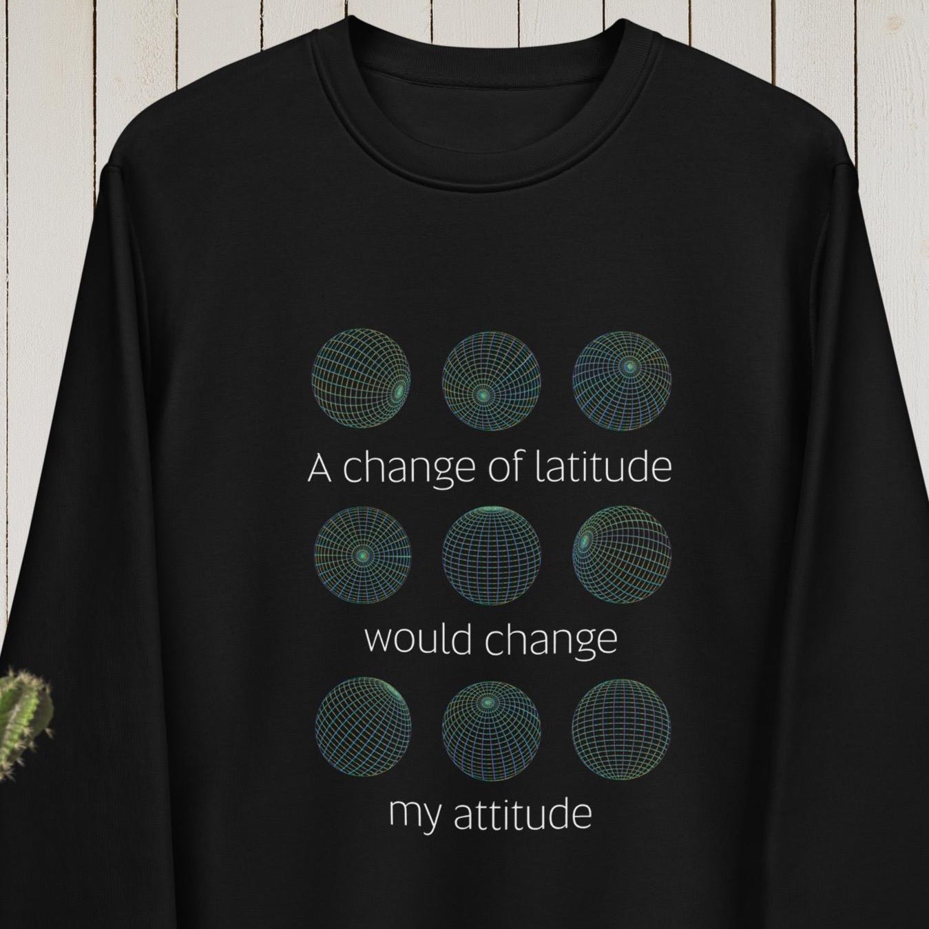 Get lost in adventure with the Adventure 'Change Of Latitude' Organic Cotton Sweatshirt—wander more!