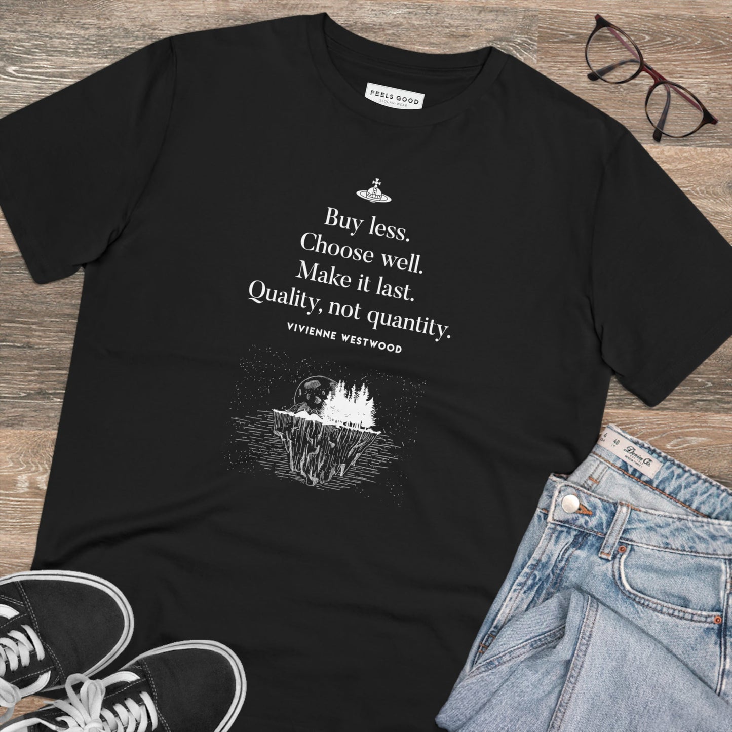 Let fashion speak! Climate change 'Buy Less' Vivienne organic cotton T-shirt.