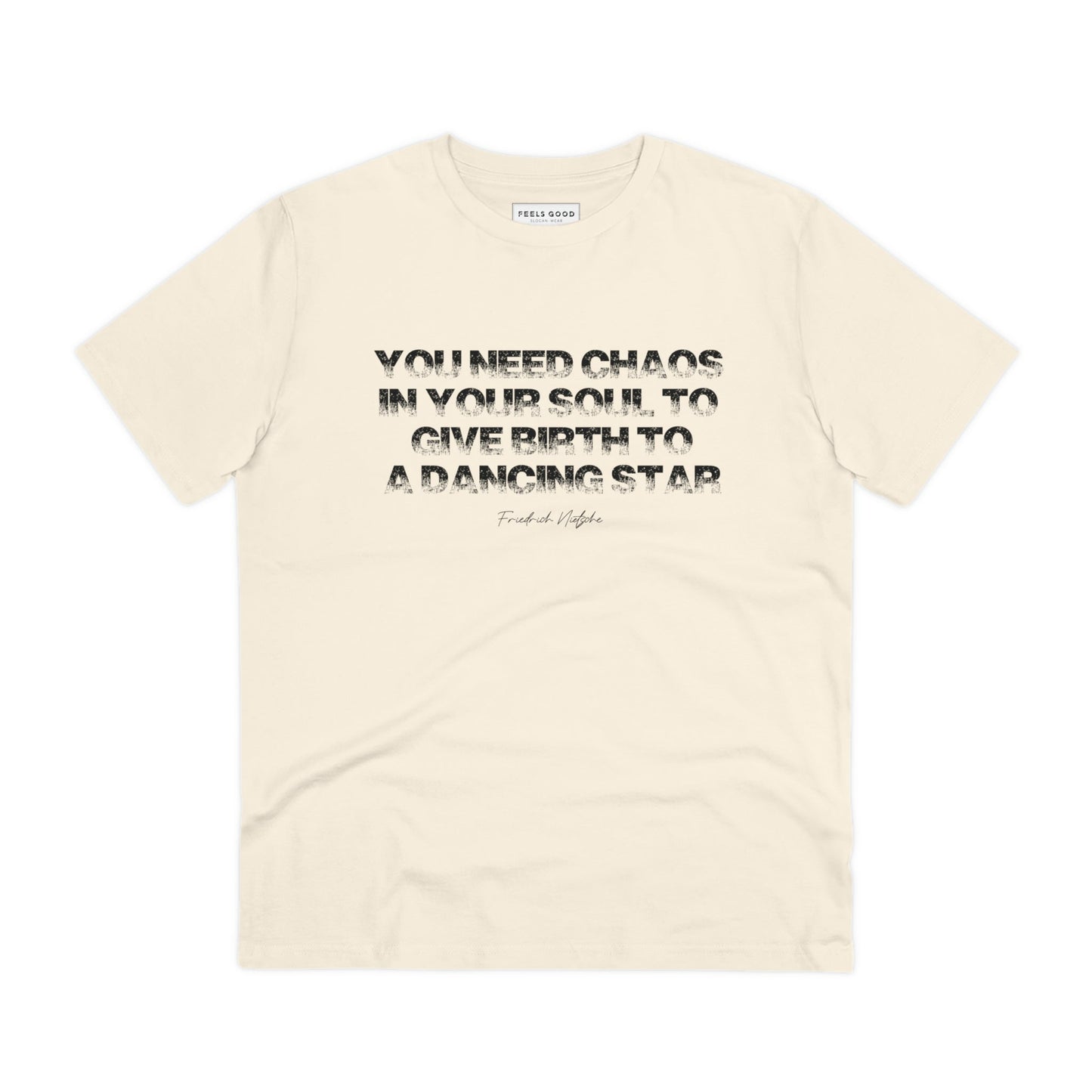 'Chaos In Your Soul' Nietzsche Organic Cotton T-shirt - T-shirt with Motivational Quote