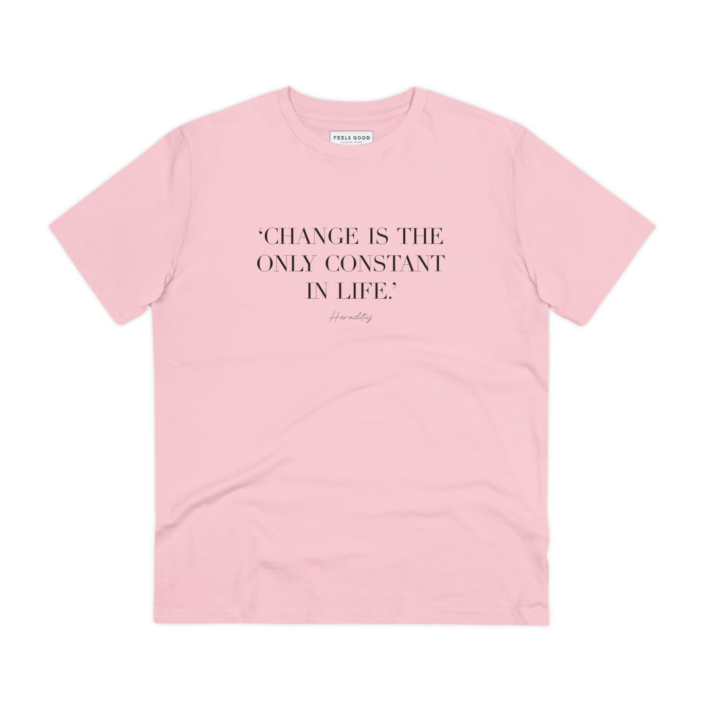 Uplifting fashion: Famous Quotes 'Constant Change' Heraclitus Organic Cotton T-shirt.
