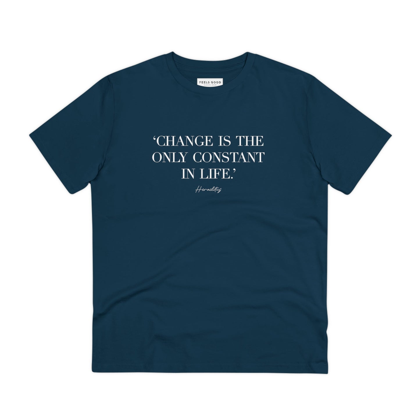 Famous Quotes 'Constant Change' Organic Cotton T-shirt - Eco Tee