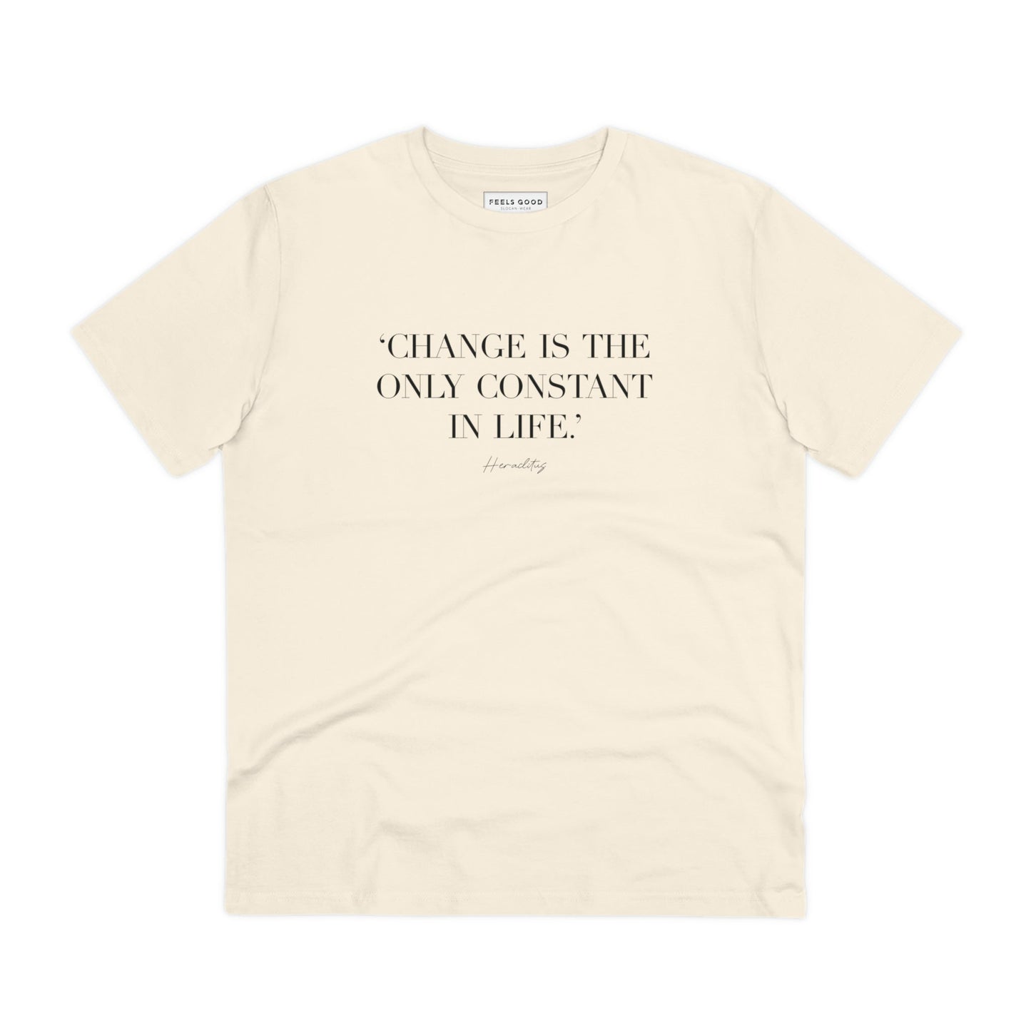 Express yourself with the Famous Quotes 'Constant Change' Heraclitus Organic Cotton T-shirt.