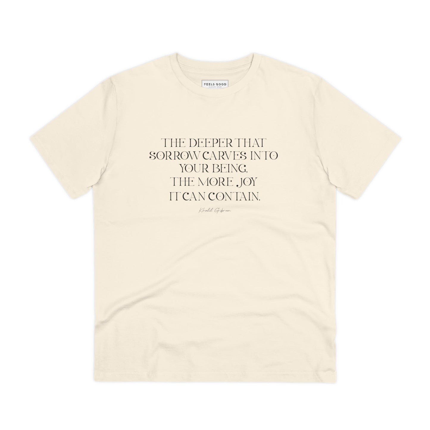 Organic cotton t-shirt with 'Joy & Pain' quote - Khalil Gibran
