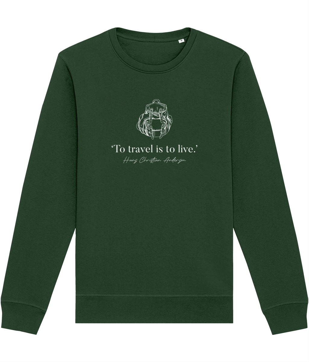 The Famous Quotes 'Live To Travel' Hans Christian Organic Cotton Sweatshirt is perfect for travelers!