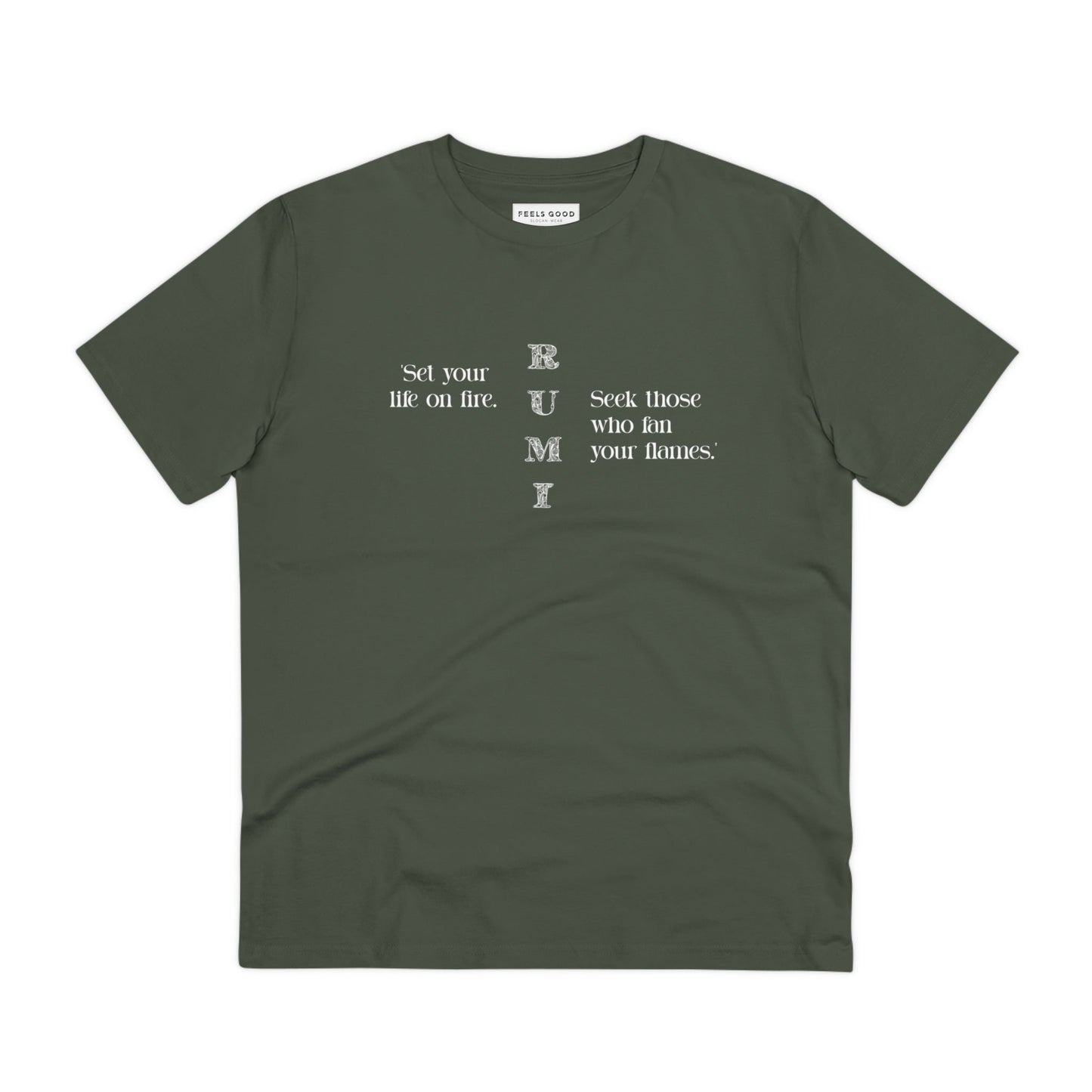 Stay stylishly motivated in the famous quotes "On Fire" Rumi organic cotton t-shirt—be your own muse!