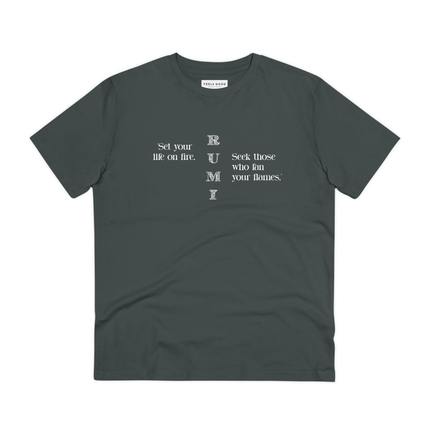 Turn heads with the famous quotes "On Fire" Rumi organic cotton t-shirt—words that inspire action!