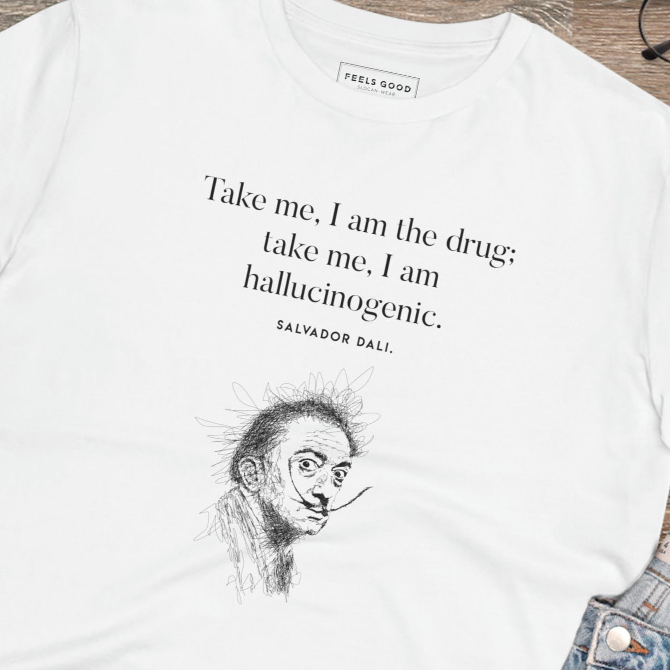 Famous Quotes 'Surreal' Dali Organic Cotton T-shirt - Inspirational quotes for t-shirts.