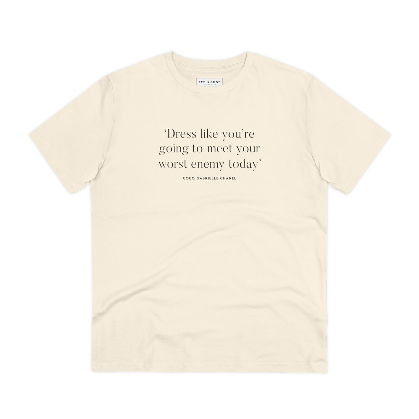Fashion 'Dress For your Enemy' Coco Organic Cotton T-shirt - Coco Quote Tshirt