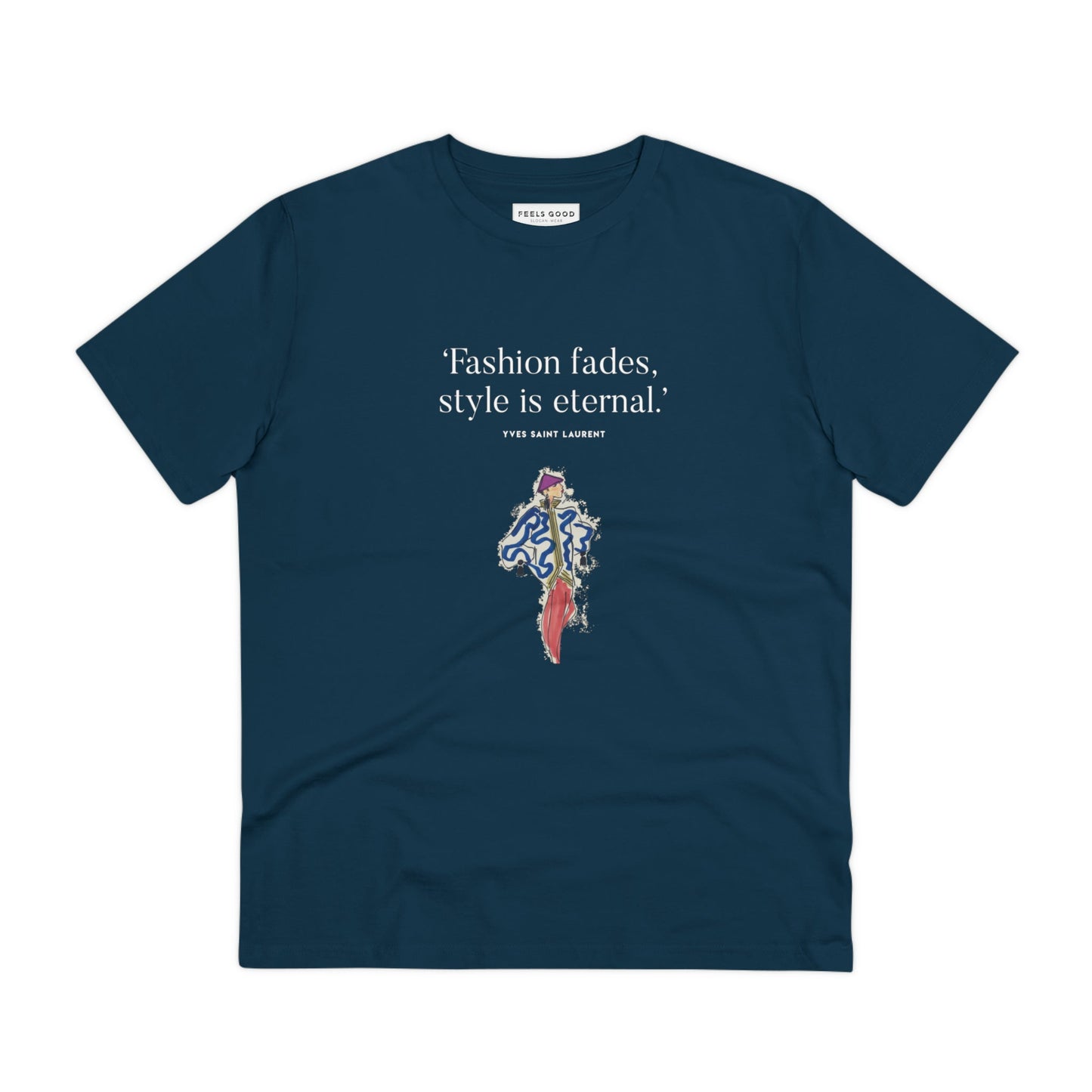 Wear the best: 'fashion 'Eternal Style' Saint Laurent organic cotton T-shirt & quotes for T-shirts.