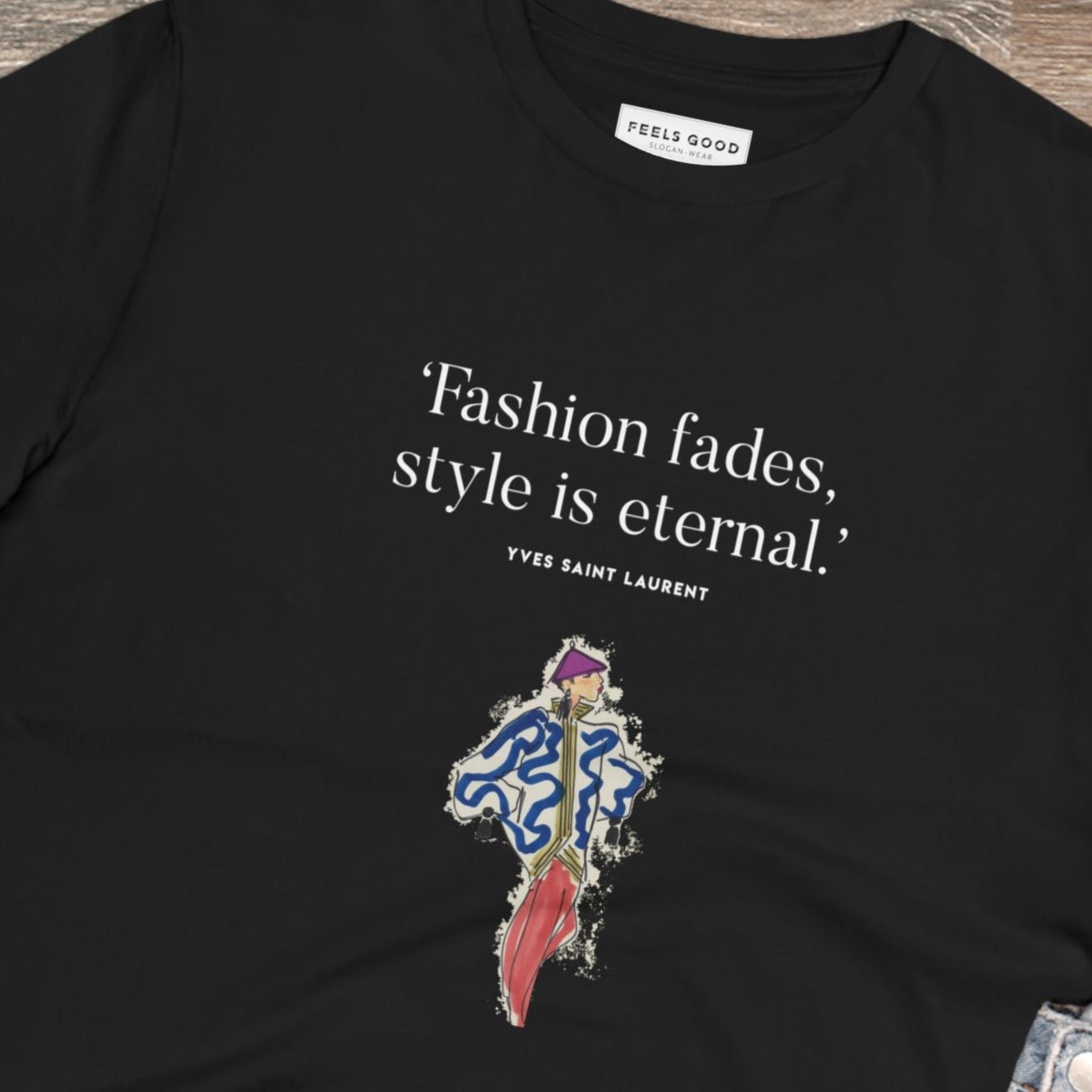 Upgrade your wardrobe with 'fashion 'Eternal Style' Saint Laurent organic cotton T-shirt & quotes for T-shirt.