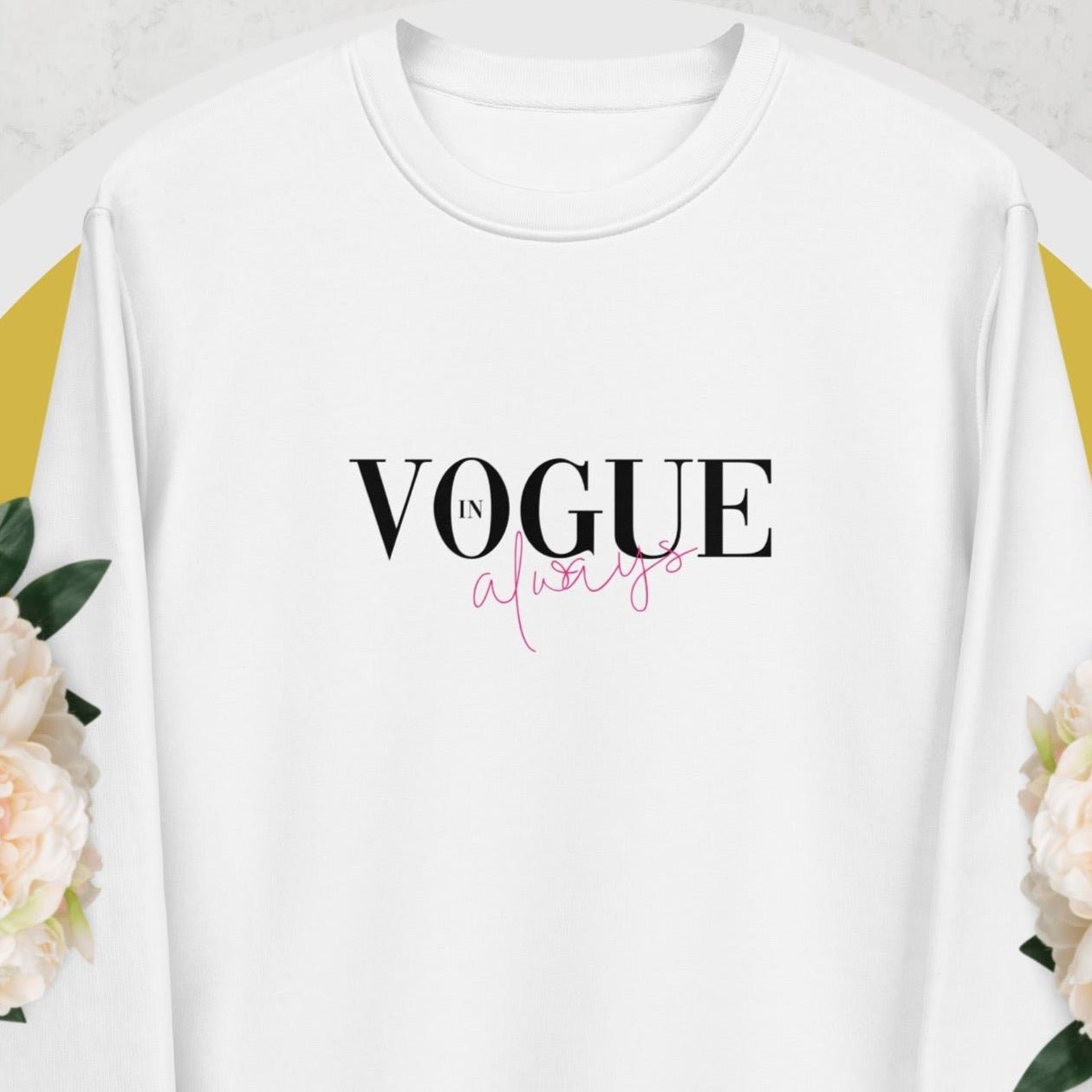 "In Vogue" Organic Cotton Sweatshirt with positive vibes for a spiritual look.