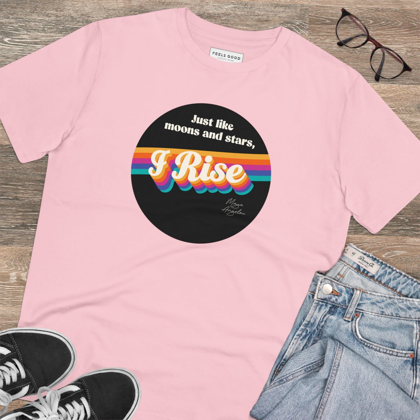 Feminist 'I Rise' Maya Organic Cotton T-shirt – empowering message on neutral t-shirts