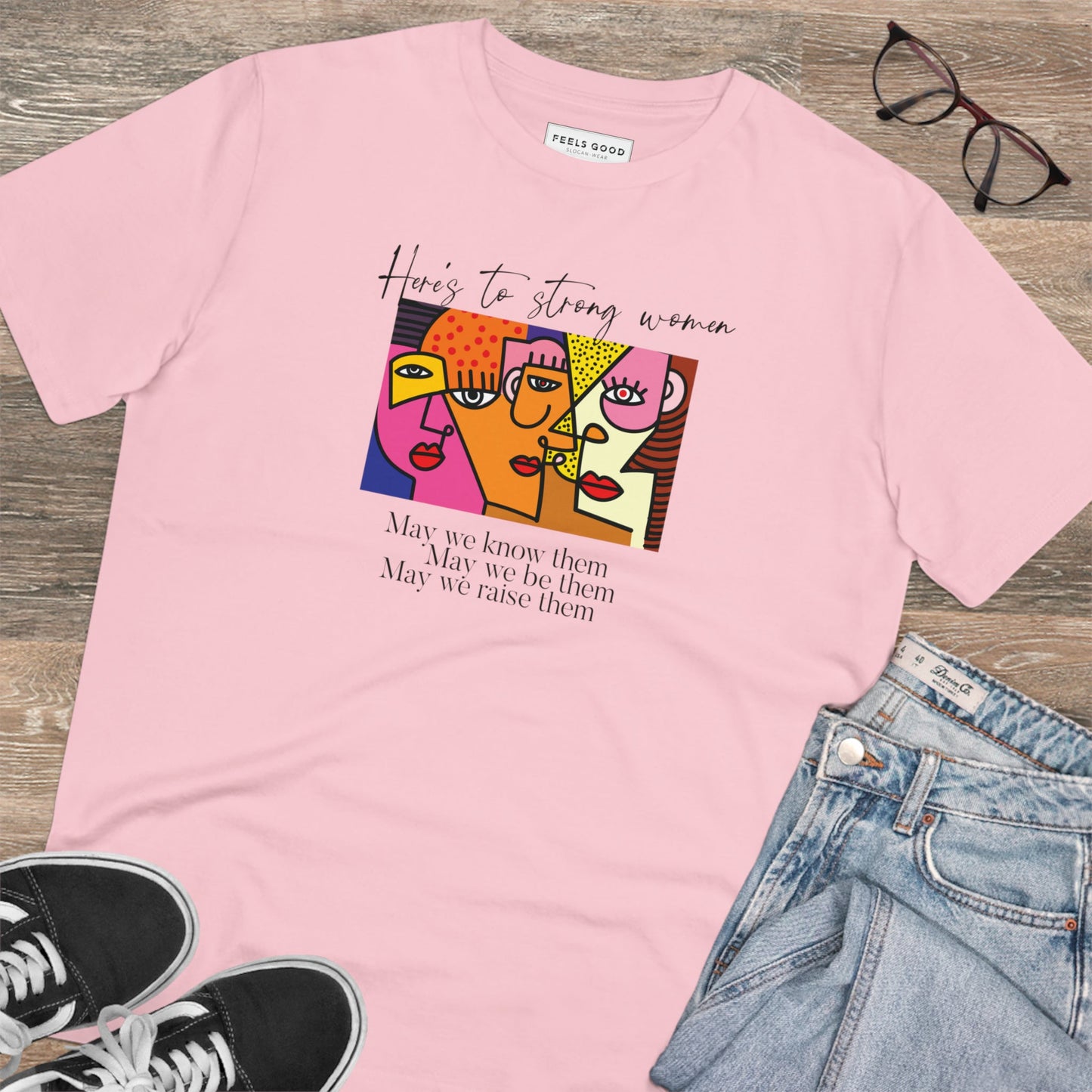 Empowering t shirts – Feminist 'May We Be Them' Organic T-shirt with bold message