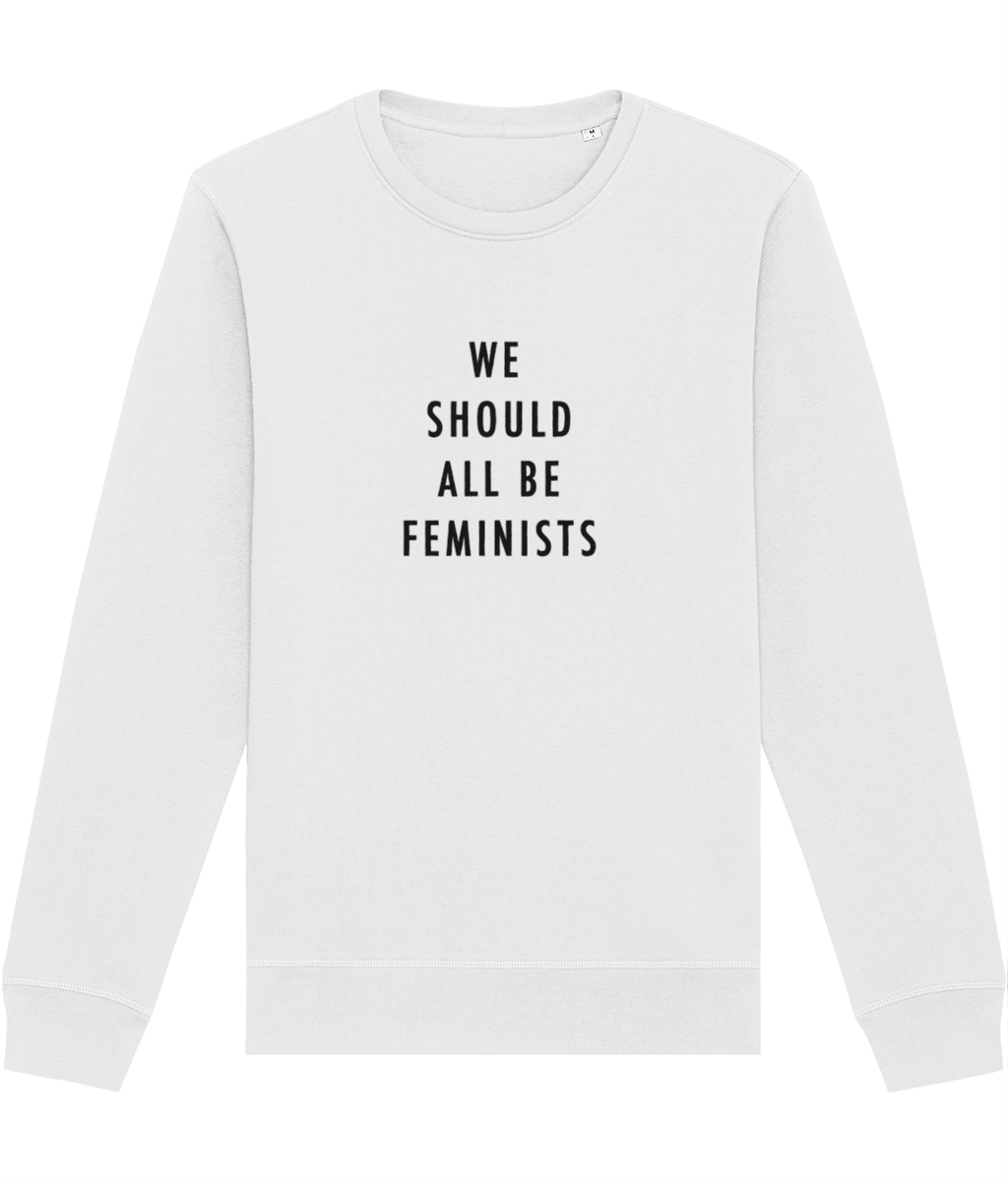 Feminist 'We Should All Be…' Organic Cotton Sweatshirt - trendy feminist sweatshirt design
