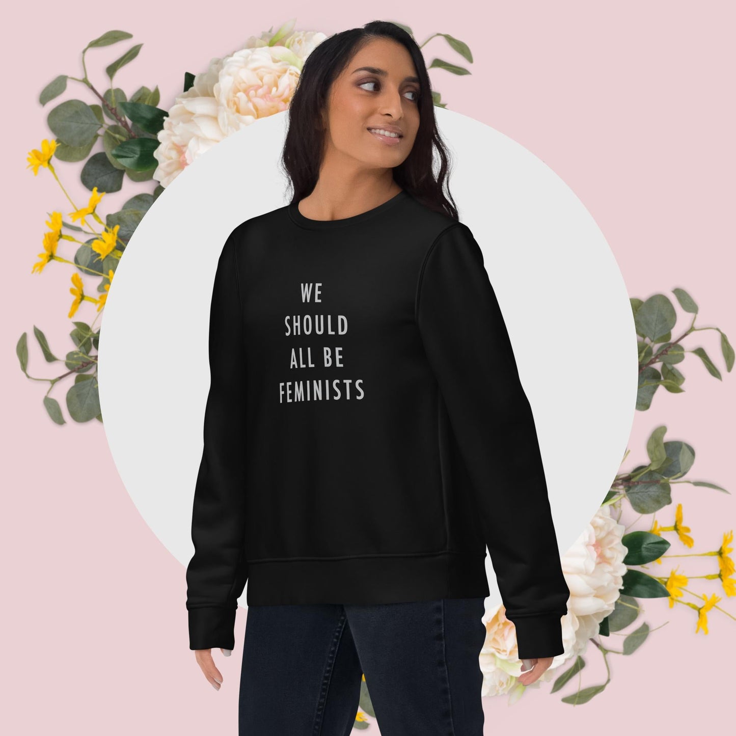 Feminist 'We Should All Be…' Organic Cotton Sweatshirt - bold print feminist sweatshirt