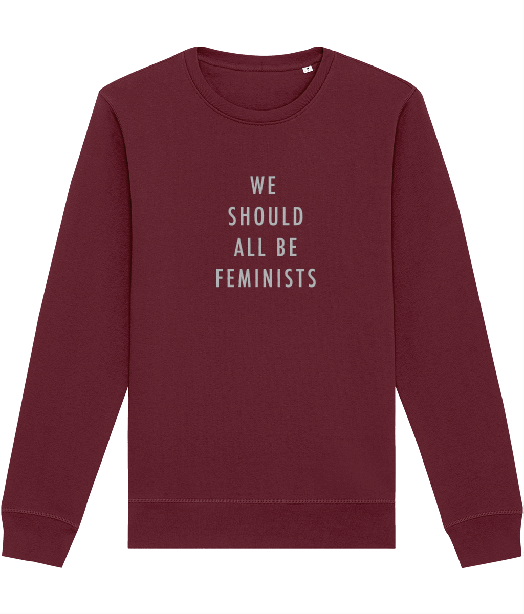 Feminist 'We Should All Be…' Organic Cotton Sweatshirt - women’s feminist sweatshirt fit