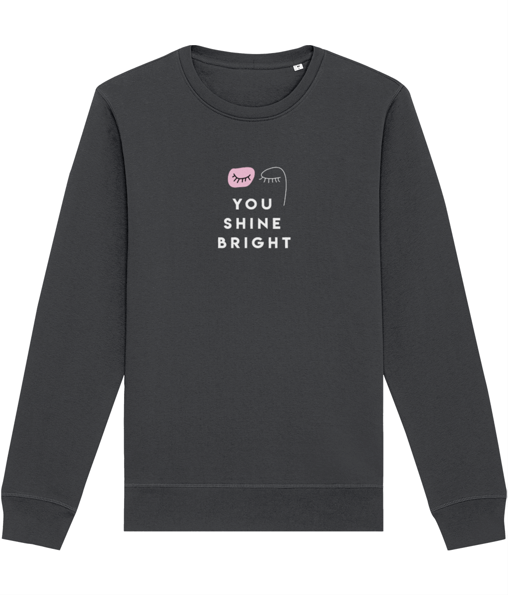 Stay warm in style: Feminist 'You Shine Bright' Organic Cotton feminist sweatshirt
