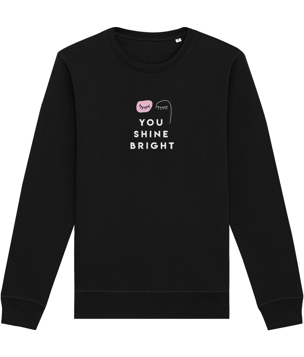 Ethical fashion choice – Feminist 'You Shine Bright' Organic Cotton feminist sweatshirt