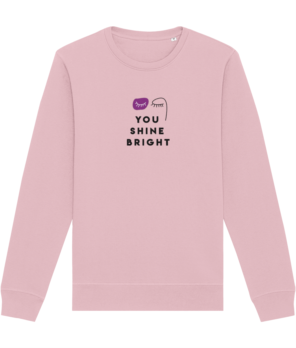 Feminist 'You Shine Bright' Organic Cotton Sweatshirt – comfy feminist slogan sweatshirt