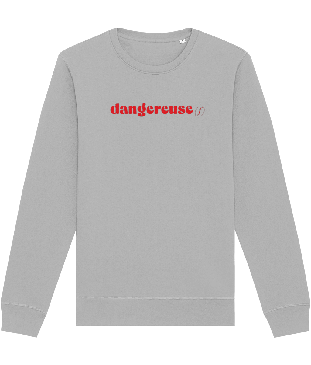 Perfect for any Francophile, the Francophile 'Dangerous Female' Organic Cotton Sweatshirt is stylish.