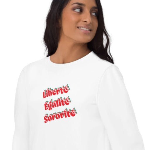 Francophile 'Liberty, Equality, Sorority' Organic Cotton Sweatshirt - French Gift