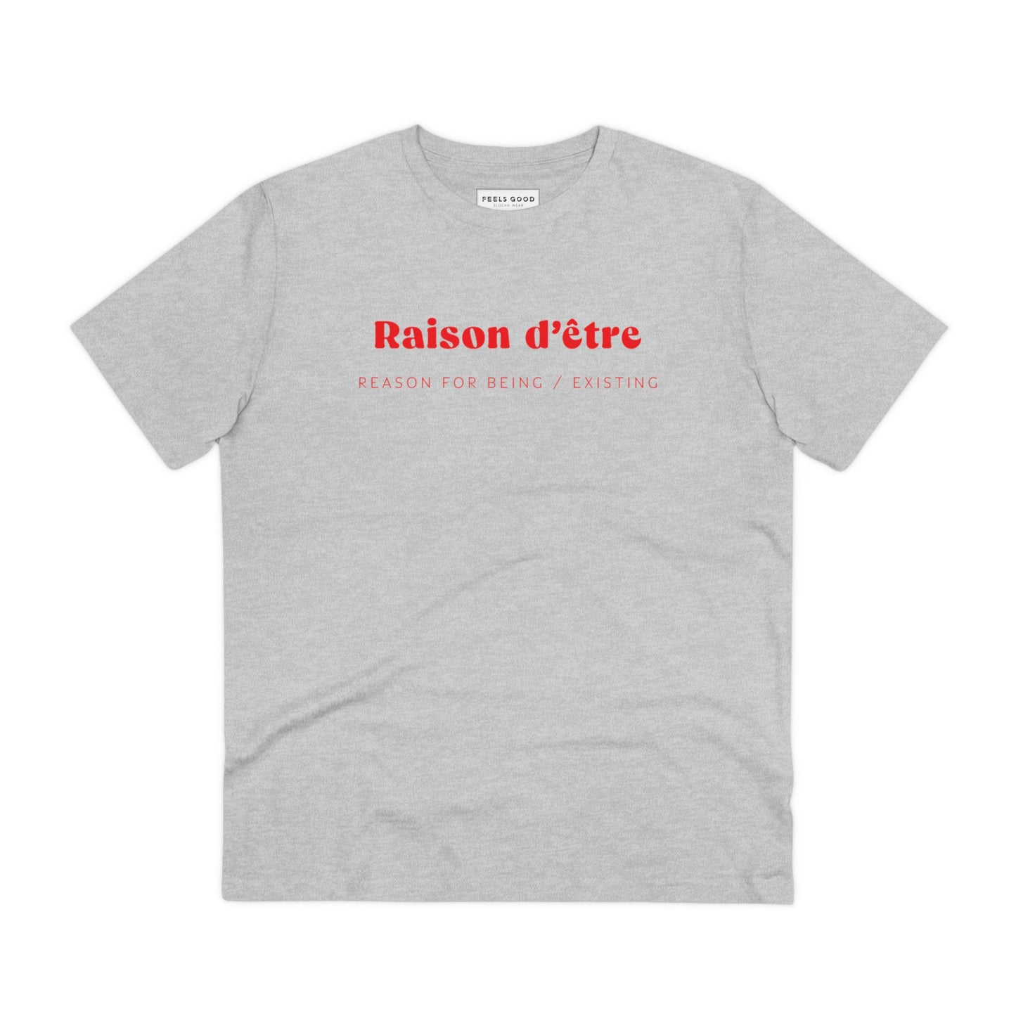 Francophile 'Reason For Being' Organic Cotton T-shirt, slogan French tee shirt