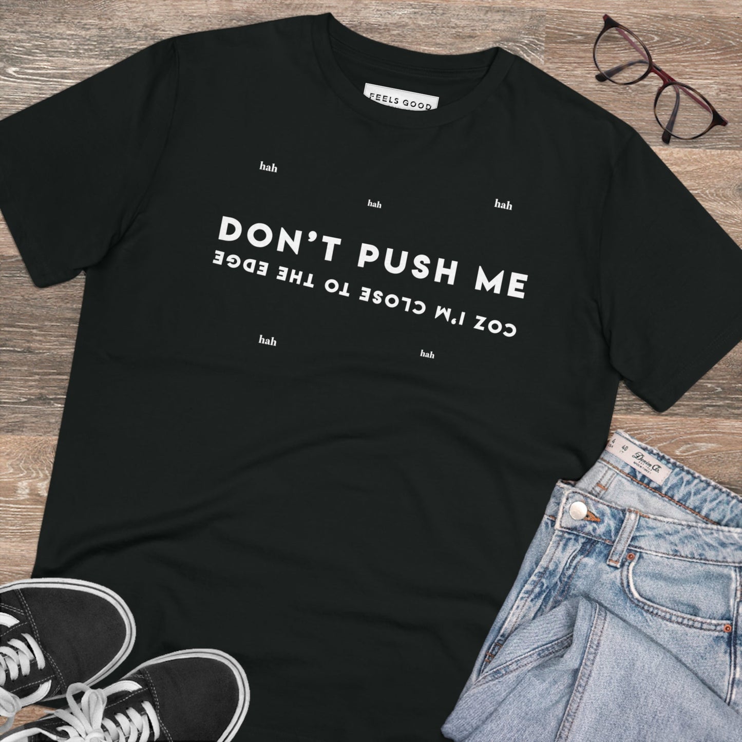 Hip Hop 'Don't Push Me…' Organic Cotton T-shirt – stylish streetwear T-shirt for all - Grandmaster Flash