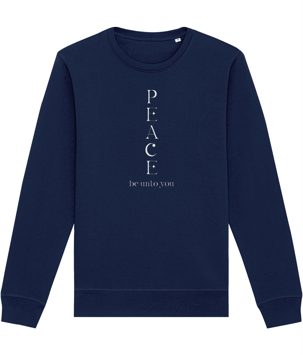 Comfortable best sweatshirt: 'Peace Be Unto You' organic.