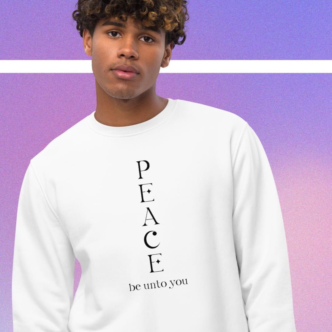 Best selling sweatshirt: 'Peace Be Unto You' organic cotton.