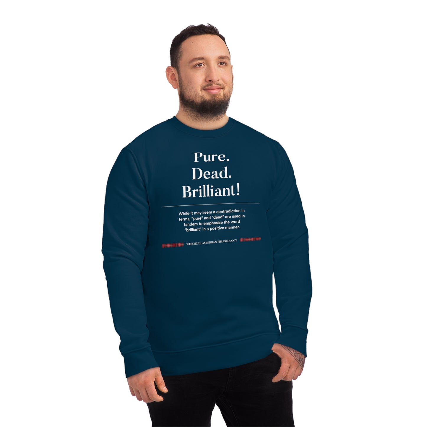 This jumper Scotland classic – organic cotton 'Pure, Dead, Brilliant!' Glaswegian Slang sweatshirt