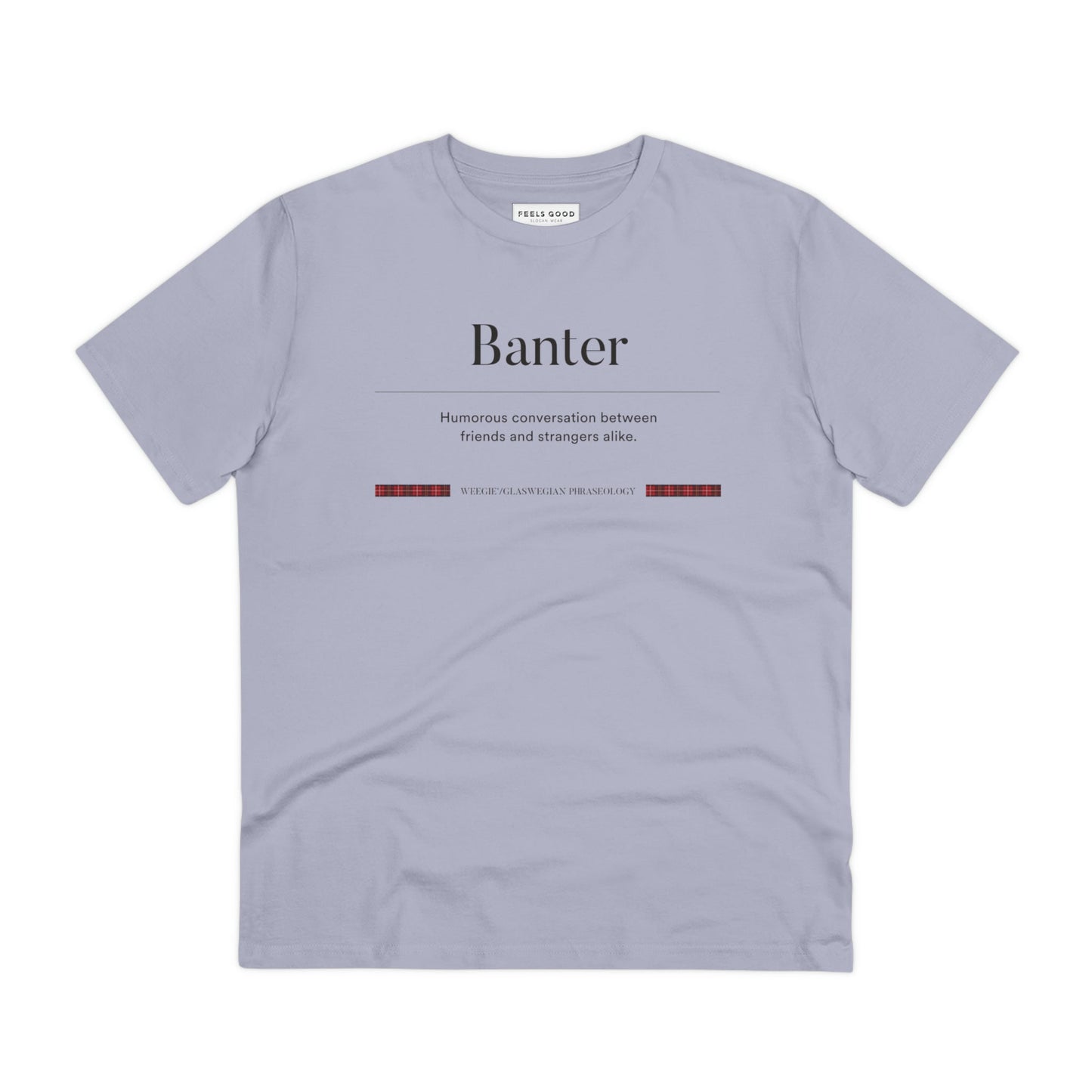 Looking for t shirt Scottish style? Get the organic cotton 'Banter' Glaswegian Slang t-shirt today!