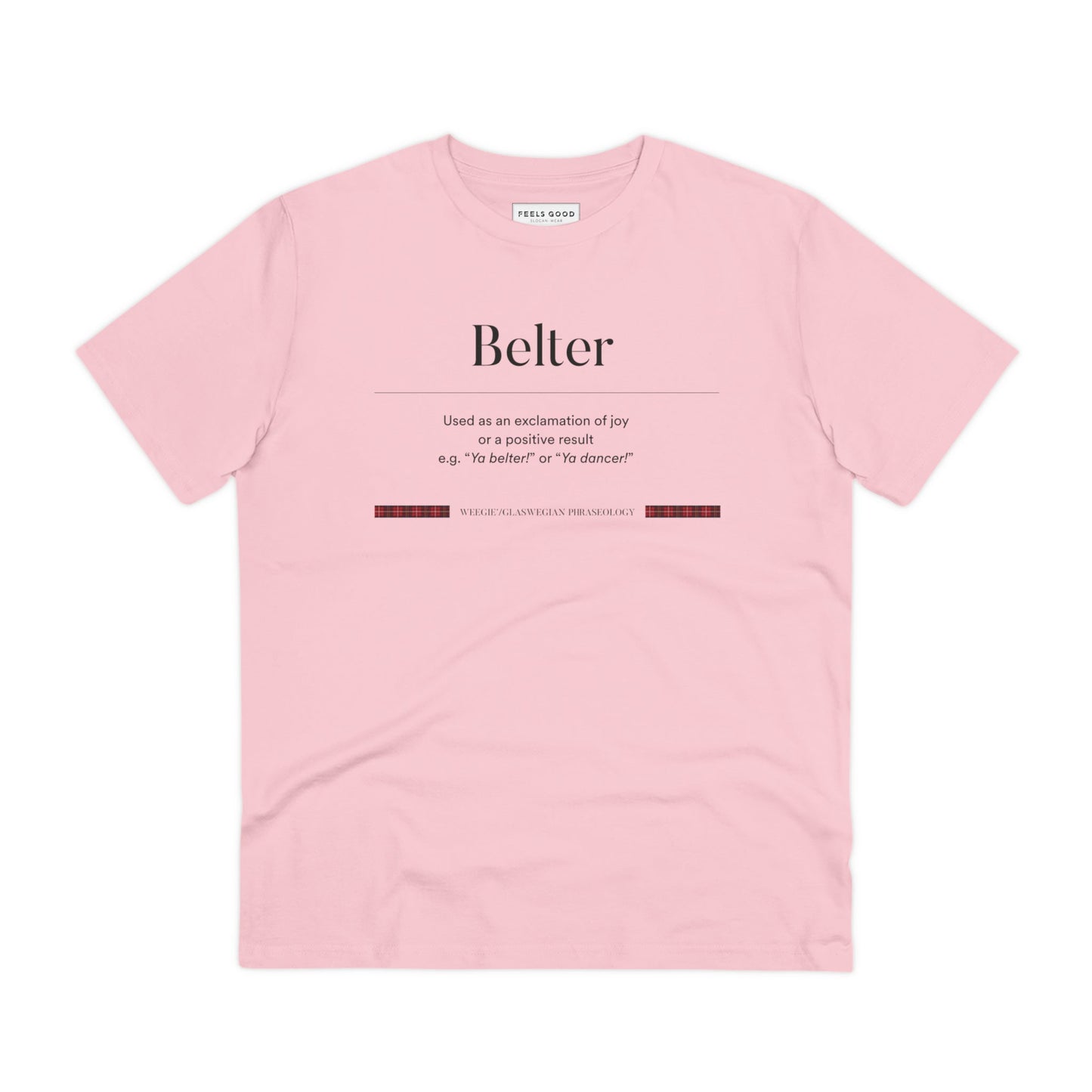 Embrace Scottish slang phrases with our organic cotton 'Belter' Glaswegian Slang t-shirt!