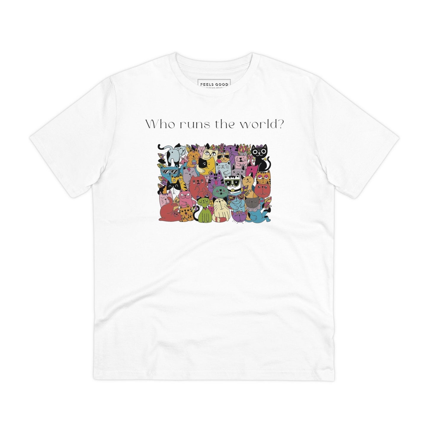 T shirts with cats like 'Cats Run The World' Organic Cotton funny tee