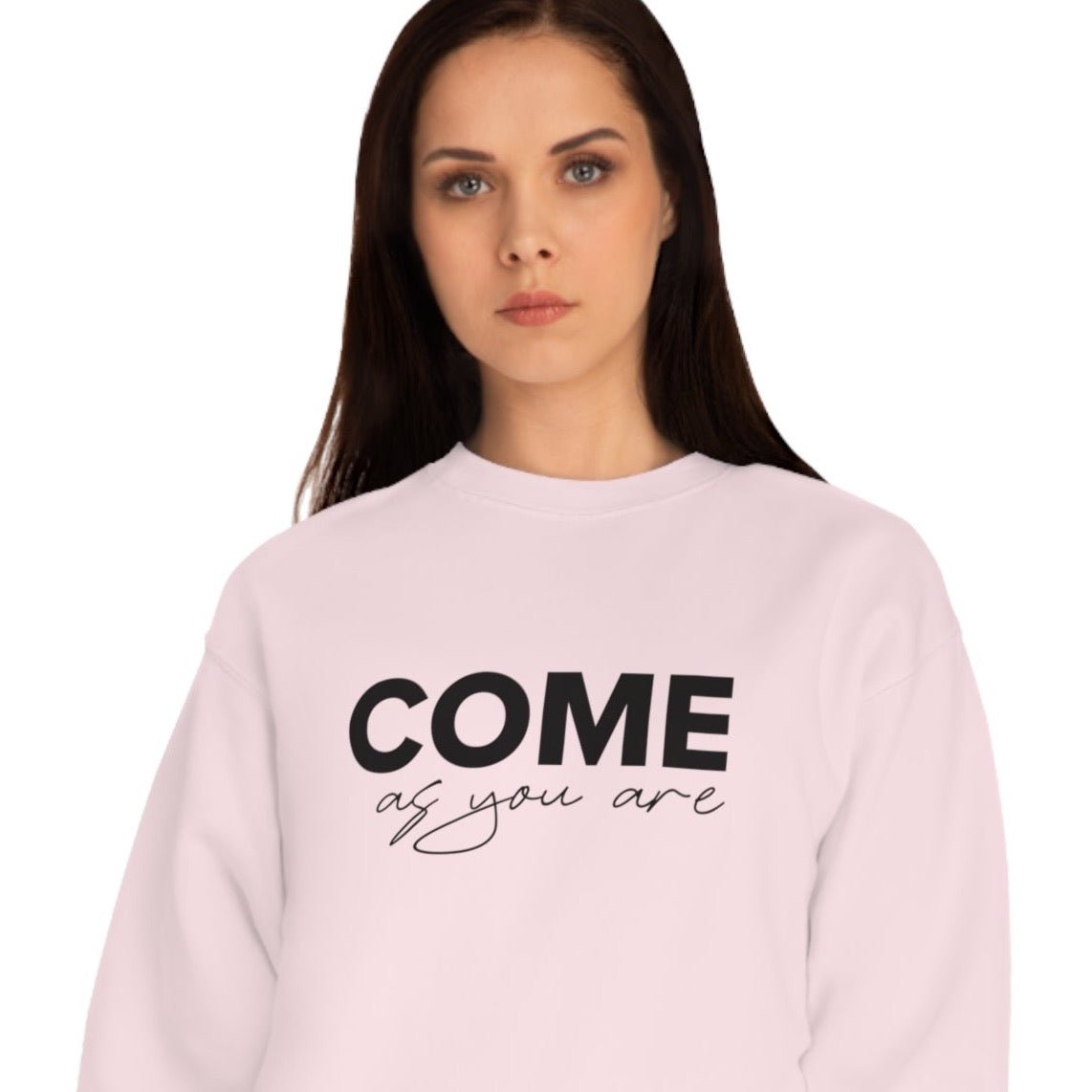 Organic Cotton 'Come As You Are' Sweatshirt - slogan Sweatshirt