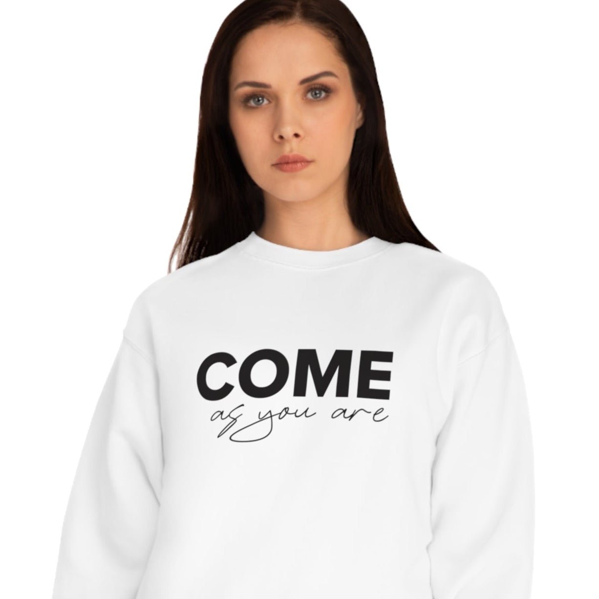 Organic Cotton 'Come As You Are' unisex Sweatshirt - slogan Sweatshirt