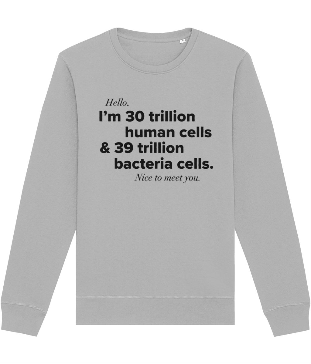 Organic Cotton 'Human Cells' - slogan Sweatshirt