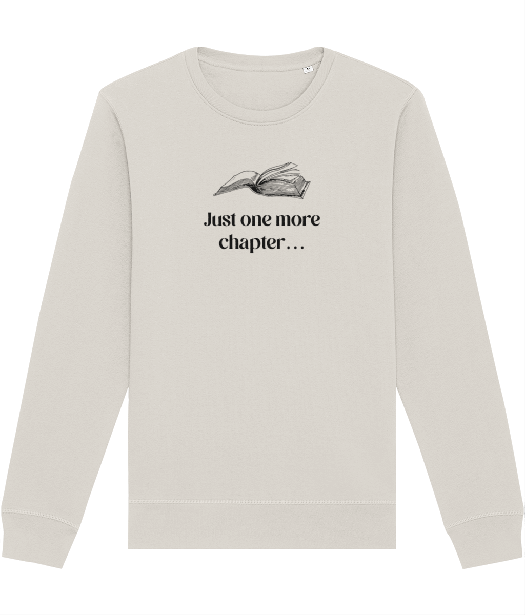 Good vibe sweatshirt: 'Just One More Chapter' reading comfort.