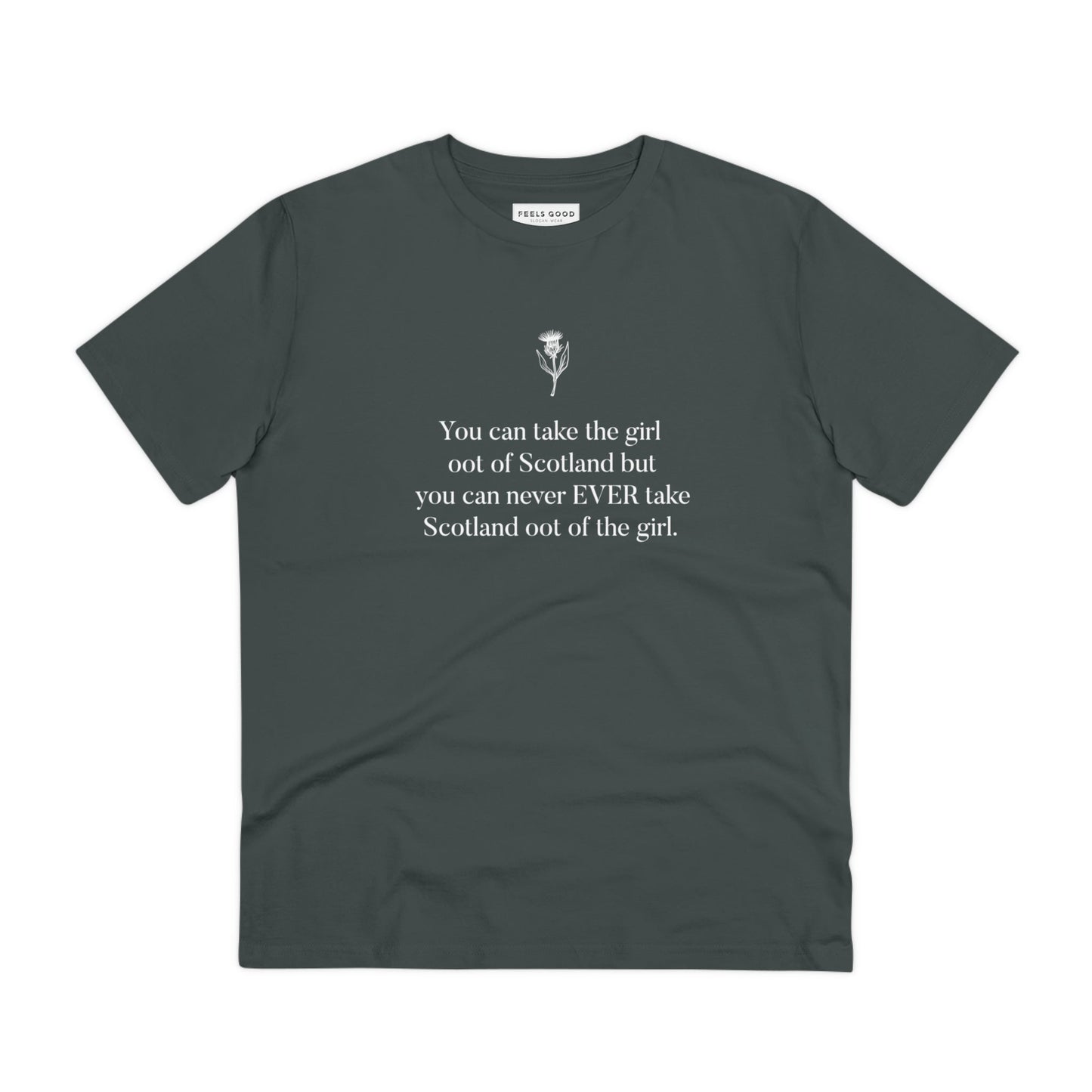 Stay comfy and stylish in the organic cotton 'Scottish Girl Always' Scotland t-shirt!