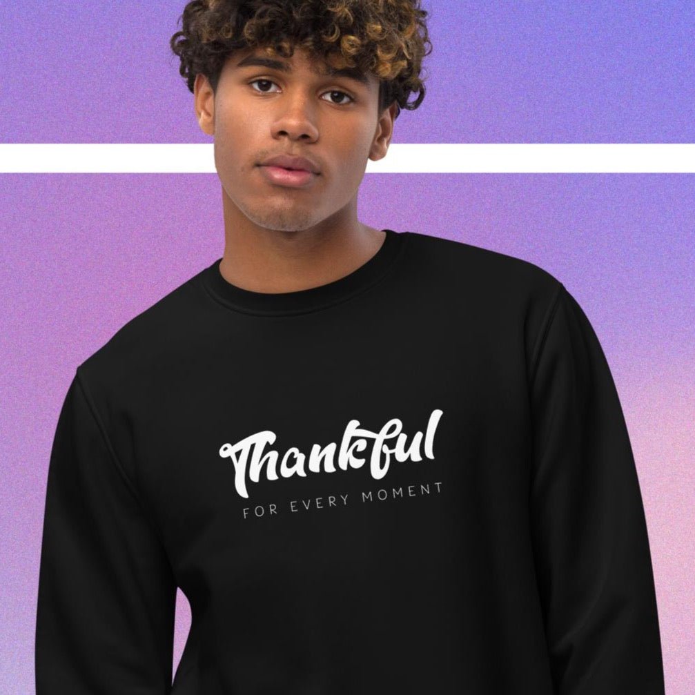 Top mens sweatshirt: 'Thankful' organic cotton for him.