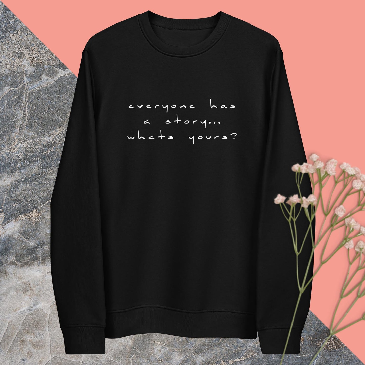 Black Tell Your Story sweatshirt with eco-friendly fabric