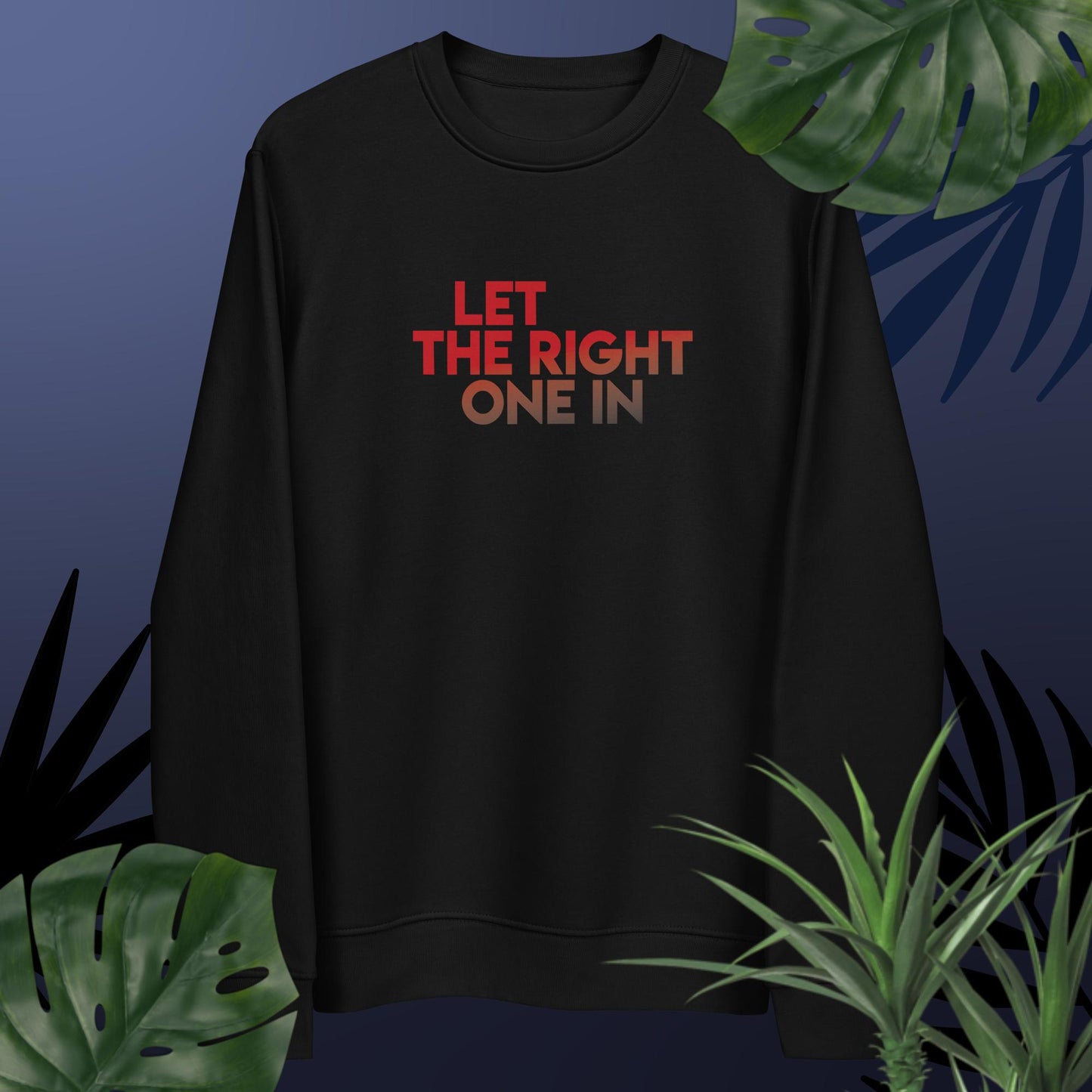 Soft and breathable sweatshirt with a bold positive message from a vampire film aesthetic