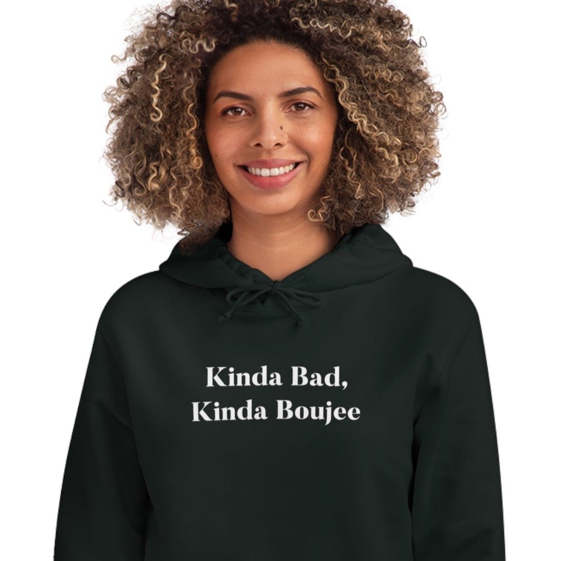 Stay stylish with the Urban 'Kinda Bad, Kinda Boujee' Organic Cotton Hoodie, a top urban hoodie.