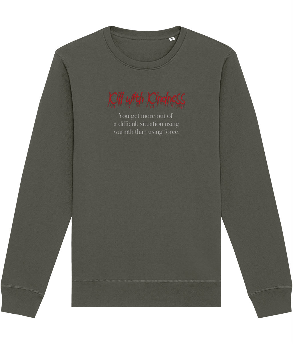 Quotes 'Kill With Kindness' Organic Cotton Sweatshirt
