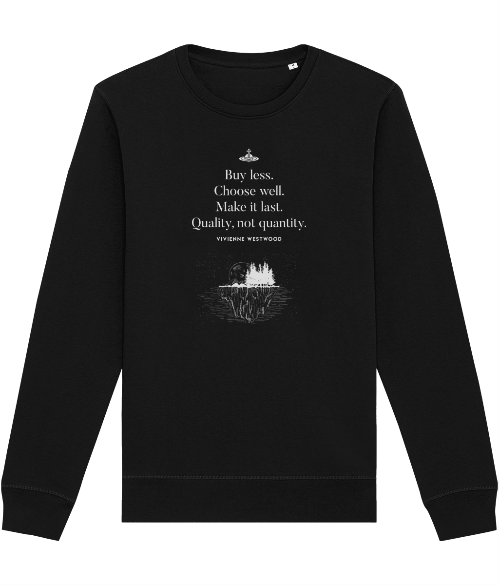 Eco-conscious fashion meets style in the climate change 'Buy Less' Vivienne organic cotton sweatshirt.