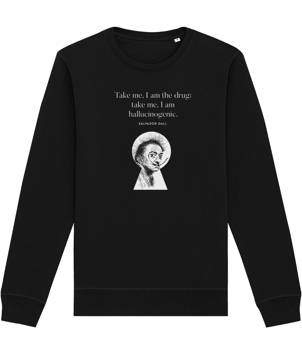 Famous Quotes 'Surreal' Dali Organic Cotton Sweatshirt
