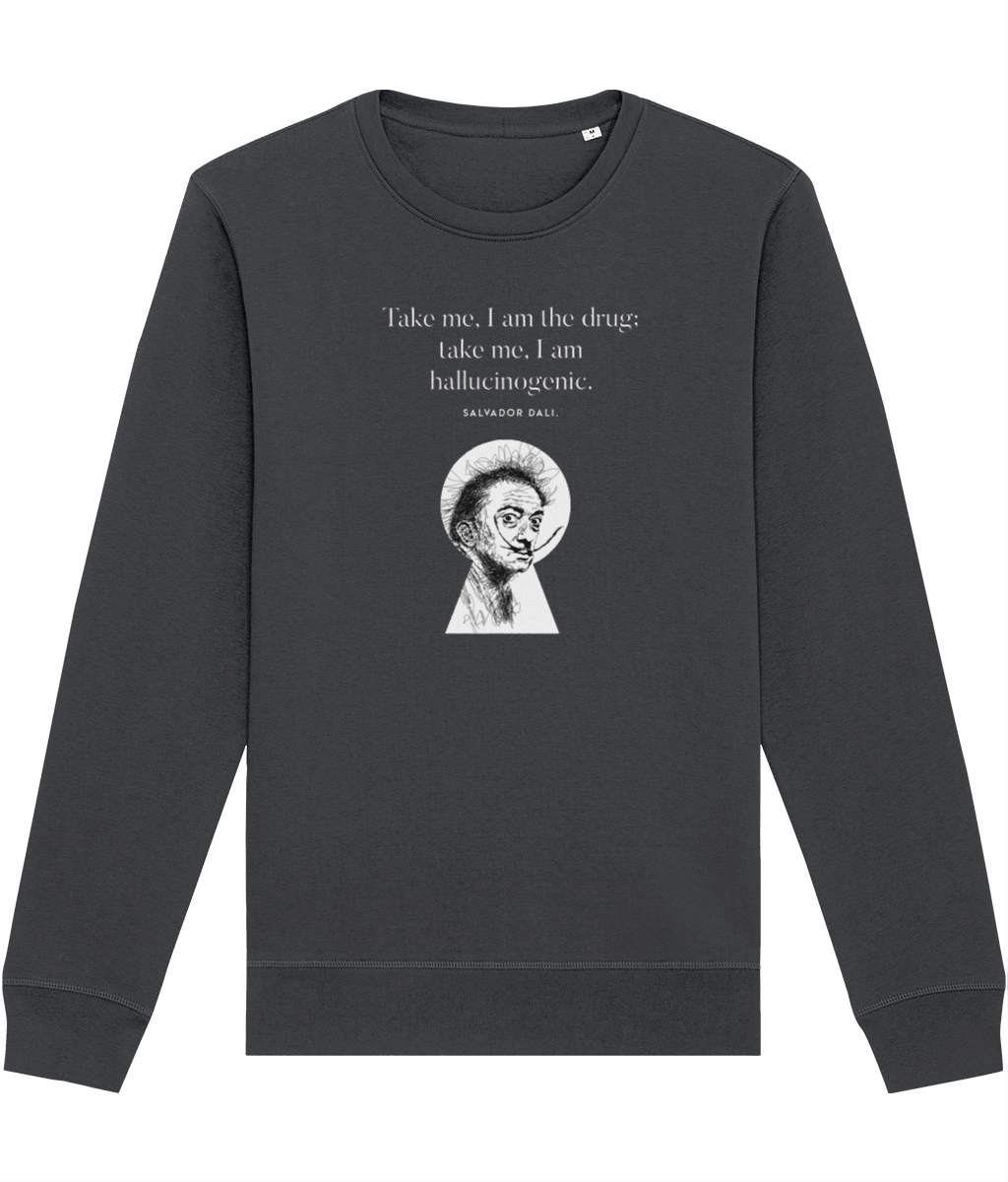 Famous Quotes 'Surreal' Dali Organic Cotton Sweatshirt