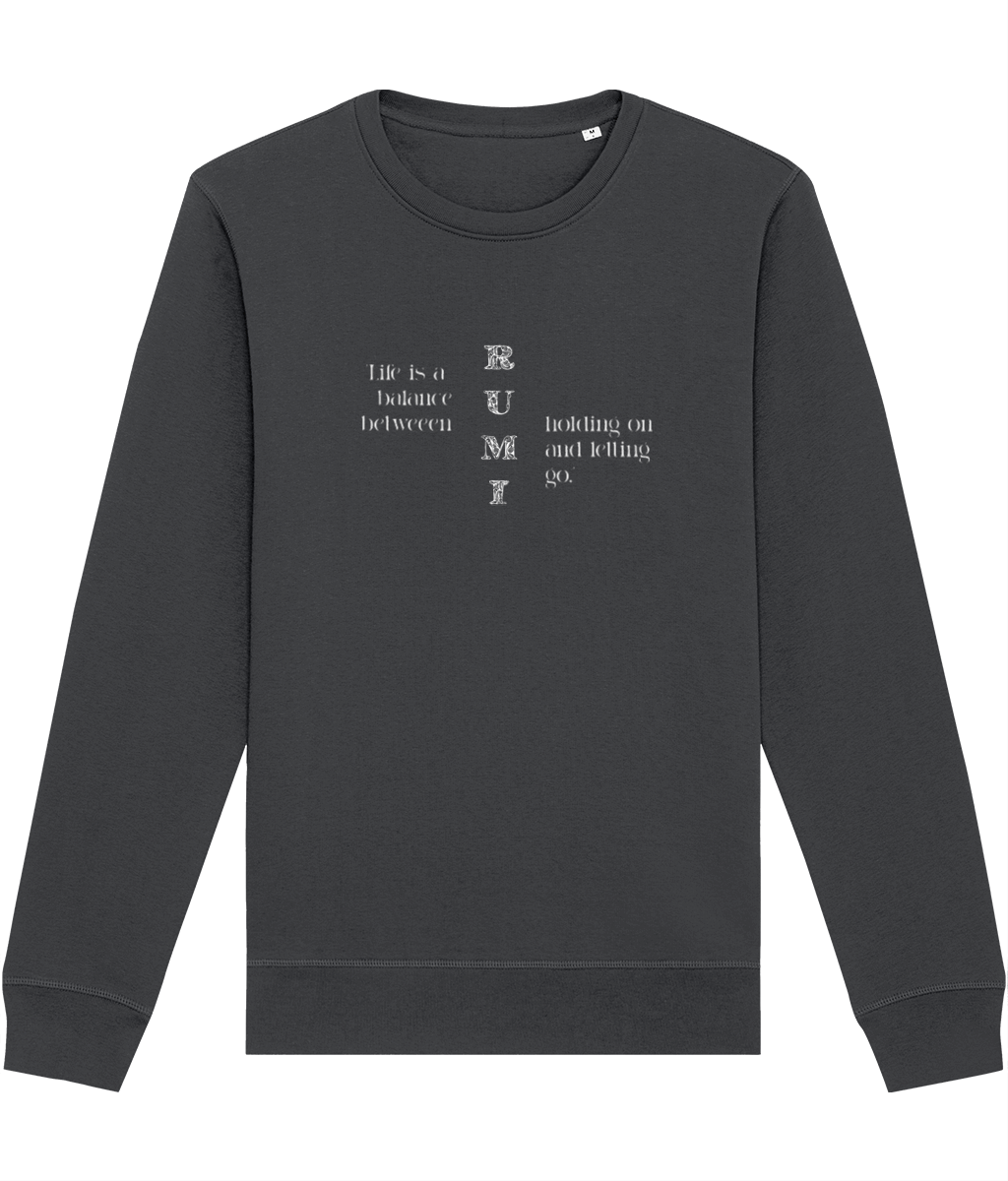 Find motivation in Famous Quotes 'Balance' Rumi Organic Cotton Sweatshirt, a premium graphic piece.