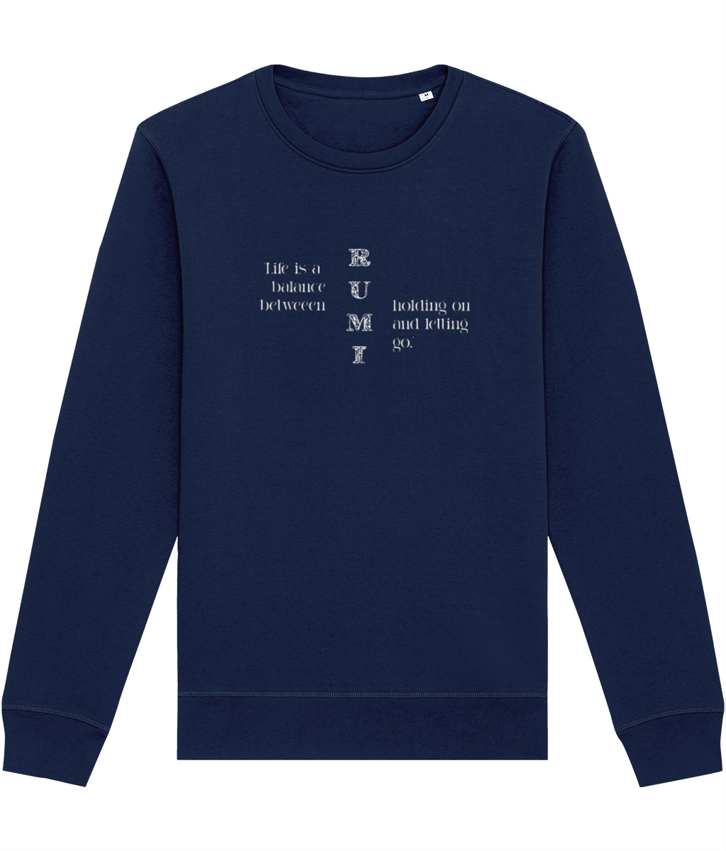 Luxury & wisdom blend in Famous Quotes 'Balance' Rumi Organic Cotton Sweatshirt, a stylish choice.