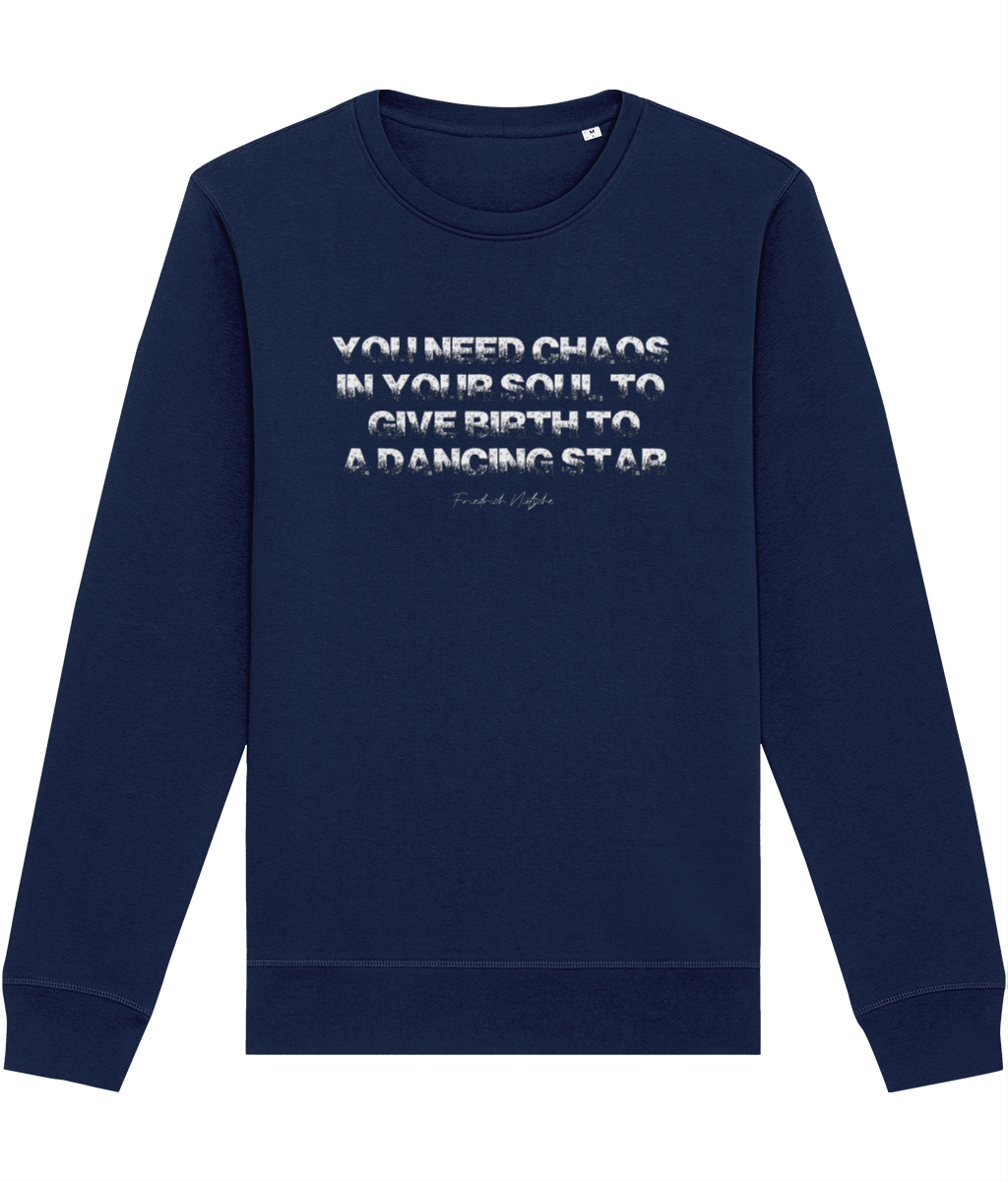 Bold and unique, Famous Quotes 'Chaos In Your Soul' Nietsche Organic Cotton Sweatshirt.