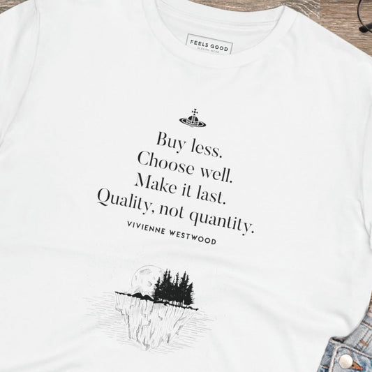 Make a statement with the climate change 'Buy Less' vivienne organic cotton T-shirt.
